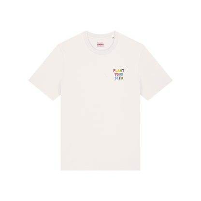 PLANT YOUR SEED T-SHIRT