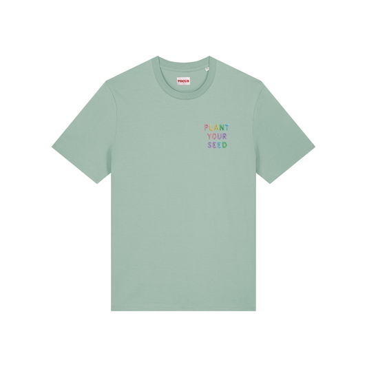 PLANT YOUR SEED T-SHIRT