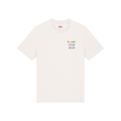 PLANT YOUR SEED T-SHIRT